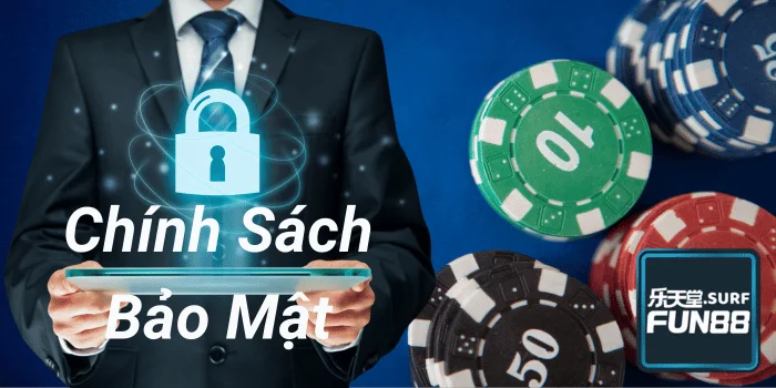 Chính Sách Bảo Mật Tại Fun88.surf 1 Chính sách bảo mật Fun88.surf